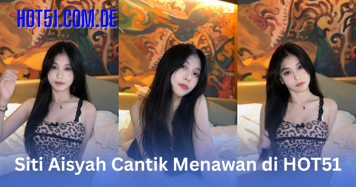 Siti Aisyah HOT51.COM.DE