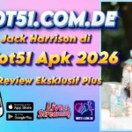 Jack Harrison di Hot51 Apk 2026 Review Eksklusif Plus
