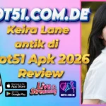Keira Lane Cantik di Hot51 Apk 2026 Review