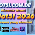 Phoenix Grant Hot51 2026 Pesona yang Memikat