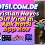 Christian Hayes Girl Viral di Apk Hot51 App Now