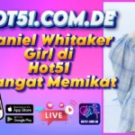 Daniel Whitaker Girl di Hot51 Sangat Memikat
