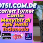 Scarlett Turner Cantik Menyihir di Apk Hot51 Indonesia