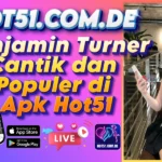 Benjamin Turner Cantik dan Populer di Apk Hot51