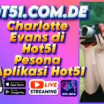 Charlotte Evans di Hot51 Pesona Aplikasi Hot51