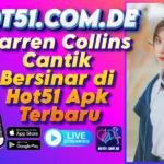 Darren Collins Cantik Bersinar di Hot51 Apk Terbaru