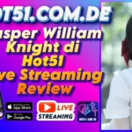 Jasper William Knight di Hot51 Live Streaming Review