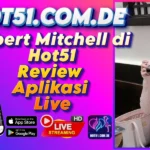 Robert Mitchell di Hot51 Review Aplikasi Live