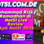 Muhammad Rizky Ramadhan di Hot51 Live Review Apk Hot51 2026