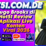 Hugo Brooks di Hot51 Review Aplikasi Live Konten Viral 2026