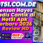 Jenson Hayes Gadis Cantik di Hot51 Apk Terbaru 2026 Review HD