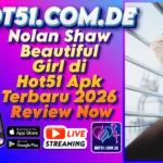 Nolan Shaw Beautiful Girl di Hot51 Apk Terbaru 2026 Review Now
