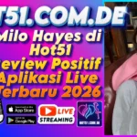 Milo Hayes di Hot51 Review Positif Aplikasi Live Terbaru 2026