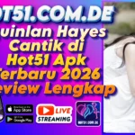 Quinlan Hayes Cantik di Hot51 Apk Terbaru 2026 Review Lengkap