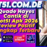 Quade Hayes Cantik di Hot51 Apk 2026 Review Positif Lengkap Terbaru