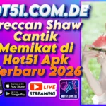 Breccan Shaw Cantik Memikat di Hot51 Apk Terbaru 2026