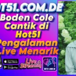 Boden Cole Cantik di Hot51 Pengalaman Live Menarik