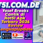 Yosef Brooks Cantik di Hot51 Apk Terbaru 2026 Review LengkapUpdate