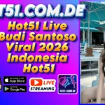 Hot51 Live Budi Santoso Viral 2026 Indonesia Hot51