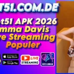 Hot51 APK 2026​​ Emma Davis Live Streaming Populer