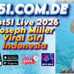 Hot51 Live 2026 Joseph Miller Viral Girl Indonesia