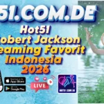 Hot51 Robert Jackson Streaming Favorit Indonesia 2026
