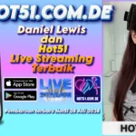 Daniel Lewis dan Hot51 Live Streaming Terbaik