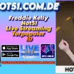 Freddie Kelly Hot51 Live Streaming Terpopuler ID