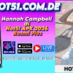 Hannah Campbell di Hot51 APK 2026 Resmi Plus