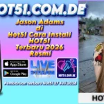 Jason Adams di Hot51 Cara Install HOT51 Terbaru 2026 Resmi