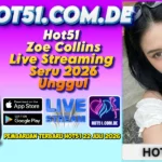Hot51 Zoe Collins Live Streaming Seru 2026 Unggul