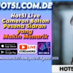 Hot51 Live Cameron Bolton Pesona Siaran yang Makin Menarik