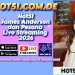 Hot51 James Anderson dan Pesona Live Streaming 2026