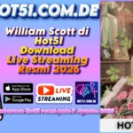 William Scott di Hot51 Download Live Streaming Resmi 2026