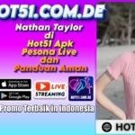 Nathan Taylor di Hot51 Apk Pesona Live dan Panduan Aman