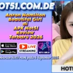 Aaron Hamilton Beautiful Girl di APK Hot51 Review Terbaru 2026