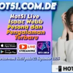 Hot51 Live Isaac Webb Pesona dan Pengalaman Terbaru