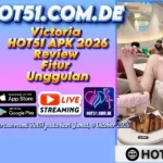 Victoria HOT51 APK 2026 Review Fitur Unggulan